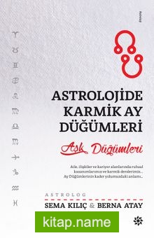 Astrolojide Karmik Ay Düğümleri — Sema Kılıç kitap kapağı