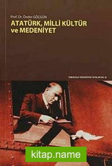 Atatürk, Milli Kültür ve Medeniyet — Önder Göçgün kitap kapağı