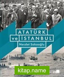Atatürk ve İstanbul (Ciltli) — Necdet Sakaoğlu kitap kapağı