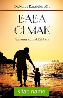 Baba Olmak Babanın Ruhsal Rehberi — Dr. Koray Karabekiroğlu kitap kapağı