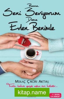 Bana Seni Seviyorum Deme Evlen Benimle — Miraç Çağrı Aktaş kitap kapağı