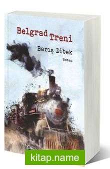 Belgrad Treni — Barış Dibek kitap kapağı
