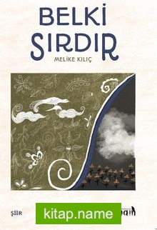 Belki Sırdır — Melike Kılıç kitap kapağı