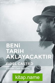 Beni Tarih Aklayacaktır (Ciltli) — Fidel Castro kitap kapağı