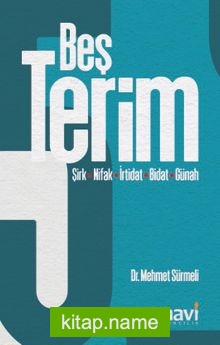 Beş Terim Şirk, Nifak, İrtidat, Bidat, Günah — Dr. Mehmet Sürmeli kitap kapağı