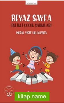 Beyaz Sayfa - Eşlikli Çocuk Şarkıları (Cd'li) — Meral Yiğit Helalpara kitap kapağı