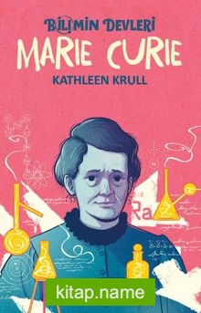 Bilimin Devleri / Marie Curie — Kathleen Krull kitap kapağı
