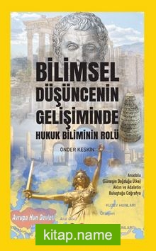 Bilimsel Düşüncenin Gelişiminde Hukuk Biliminin Rolü — Önder Keskin kitap kapağı