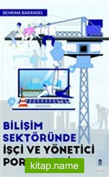 Bilişim Sektöründe İşçi ve Yönetici Portreleri — Behram Baransel kitap kapağı