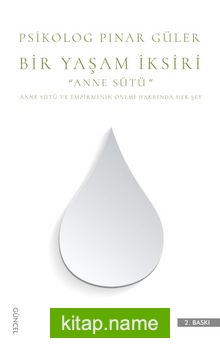 Bir Yaşam İksiri Anne Sütü — Psikolog Pınar Güler kitap kapağı