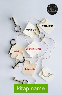 Bizim Alzheimer Hikayemiz — Meryl Comer kitap kapağı