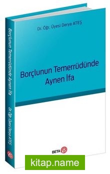 Borçlunun Temerrüdünde Aynen İfa — Yard. Doç. Dr. Derya Ateş Karaman kitap kapağı