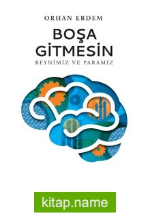 Boşa Gitmesin Beynimiz ve Paramız — Orhan Erdem kitap kapağı