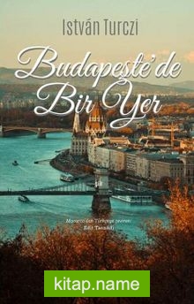 Budapeşte'de Bir Yer — Istvan Turczi kitap kapağı