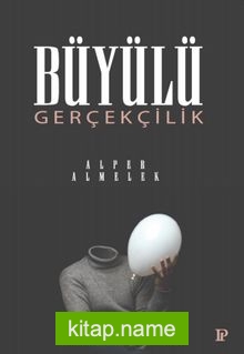 Büyülü Gerçeklik — Alper Almelek kitap kapağı