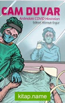 Cam Duvar Ardındaki Covid Hastaları — Göksel Altınışık Ergur kitap kapağı