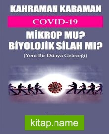 Covid 19 Mikrop Mu Biyolojik Silah Mı? — Kahraman Karaman kitap kapağı