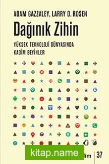 Dağınık Zihin Yüksek Teknoloji Dünyasında Kadim Beyinler — Adam Gazzaley kitap kapağı
