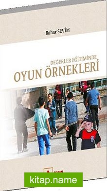 Değerler Eğitiminde Oyun Örnekleri — Bahar Sevim kitap kapağı