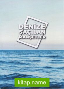 Denize Saçılan Manşetler — Deniz Zeybek kitap kapağı