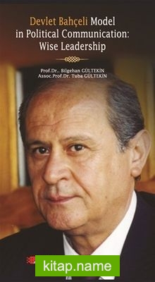Devlet Bahçeli Model in Political Communication: Wise Leadership — Bilgehan Gültekin kitap kapağı