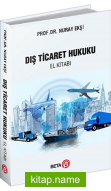 Dış Ticaret Hukuku El Kitabı — Doç. Dr. Nuray Ekşi kitap kapağı