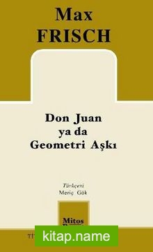Don Juan ya da Geometri Aşkı — Max Frisch kitap kapağı