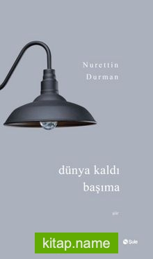 Dünya Kaldı Başıma — Nurettin Durman kitap kapağı