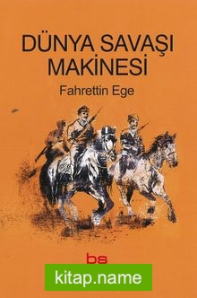 Dünya Savaşı Makinesi — Fahrettin Ege kitap kapağı