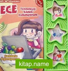Ece’nin Serüvenleri / Teknolojiyi Bilinçli Kullanıyorum — Kolektif kitap kapağı