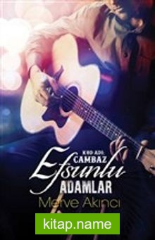 Efsunlu Adamlar Kod Adı: Cambaz — Merve Akıncı kitap kapağı