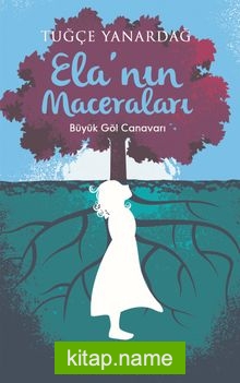Ela'nın Maceraları — Tuğçe Yanardağ kitap kapağı