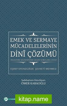 Emek ve Sermaye Mücadelelerinin Dini Çözümü İngiltere Kilisesinden Gelen Sorulara Cevap — Eşref Efendizade Şevketi Mehmed kitap kapağı