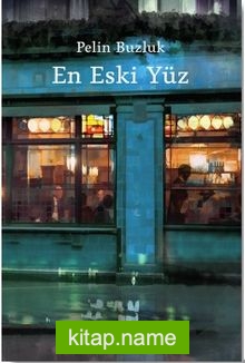En Eski Yüz — Pelin Buzluk kitap kapağı