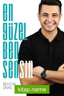 En Güzel Ben Sensin — Selçuk Ünal kitap kapağı