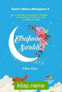 Esma-İ Hüsna Hikayeleri-36Etrafımız Sarıldı — Alim Akca kitap kapağı