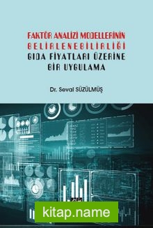 Faktör Analizi Modellerinin Belirlenebilirliği Gıda Fiyatları Üzerine Bir Uygulama — Dr. Öğr. Üyesi Seval Süzülmüş kitap kapağı