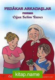 Fedakar Arkadaşlar — Oğuz Selim Yazıcı kitap kapağı