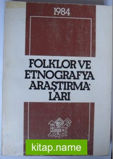 Folklor ve Etnografya Araştırmaları 1984 (Kod: 4-H-7) — İ. Gündağ Kayaoğlu kitap kapağı
