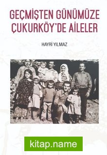 Geçmişten Günümüze Çukurköy’de Aileler — Hayri Yılmaz kitap kapağı