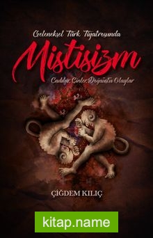 Geleneksel Türk Tiyatrosunda Mistisizm — Çiğdem Kılıç kitap kapağı