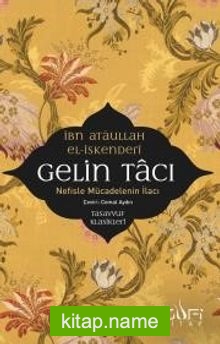 Gelin Tacı Nefisle Mücadelenin İlacı — İbn Ataullah el-İskenderi kitap kapağı