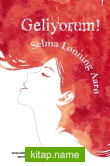 Geliyorum! — Selma Lonning Aaro kitap kapağı