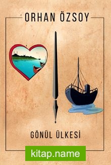 Gönül Ülkesi — Orhan Özsoy kitap kapağı