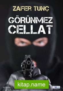Görünmez Cellat — Zafer Tunç kitap kapağı