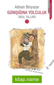 Günışığına Yolculuk 3 / Okul Yılları — Adnan Binyazar kitap kapağı