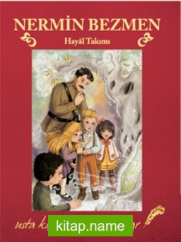 Hayal Takımı / Usta Kalemlerden Masallar — Nermin Bezmen kitap kapağı