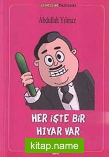 Her İşte Bir Hıyar Var — Abdullah Yılmaz kitap kapağı