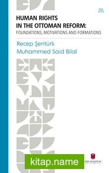 Human Rights In The Ottoman Reform: Foundations, Motivations And Formations — Prof. Dr. Recep Şentürk kitap kapağı