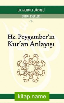 Hz. Peygamber'in Kur'an Anlayışı — Dr. Mehmet Sürmeli kitap kapağı